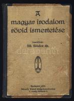 1923 Sík Sándor: A magyar irodalom rövid ismertetése, Németh József könyvkereskedése, Budapest