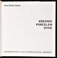 Koczog Ákos: Kerámia, porcelán, üveg. Mai magyar iparművészet. Bp., Képzőművészeti Alap Kiadóvállala...