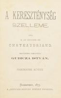 Chateaubriand: A kereszténység szelleme, III. kötet. Bp., 1877, Hunyadi Mátyás Intézet. Kiadói félvászon kötés, kopottas állapotban.