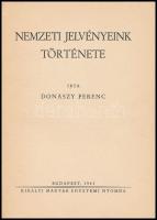 Donászy Ferenc: Nemzeti jelvényeink története. Bp., 1941, Királyi Magyar Egyetemi Nyomda. Papírkötés...