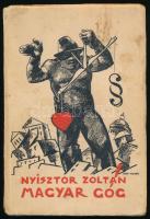 Nyisztor Zoltán: Magyar Góg. Vigilia-Könyvek 6. Budapest, é.n. [1936], Pázmány Péter Irodalmi Társaság, 153 p. Borító Aba-Novák Vilmos (1894-1941) festőművész illusztrációja. Kiadói papírkötés, sérült gerinccel, foltos borítóval, helyenként kissé foltos lapokkal.