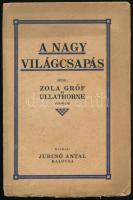 Ullathorne, [William Bernard]; Zola [Salvatore Luigi]: A nagy világcsapás. Ford.: Jurcsó Antal. Bp., 1925, Hornyánszky Viktor. Kiadói papírkötés, sérült és hiányos gerinccel, foltos borítóval, helyenként felvágatlan példány.