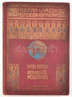 Sven Hedin: Pekingtől Moszkváig. Magyar Földrajzi Társaság. Fordította: Dr. Balassa József. Budapest, é.n., Franklin-Társulat. Kiadói fűzött egészvászon, 231 p. kopottas állapotban