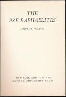 Timothy Hilton: The pre-raphaelites. New York-Toronto, 1970, Oxford University Press. 216p. Angol ny...