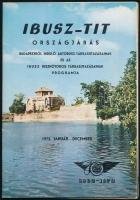 1972 IBUSZ-TIT országjárás Budapestről induló autóbusz-társasutazásainak és az IBUSZ disznótoros társasutazásainak programjam 1972. jan.-dec., 25 p.