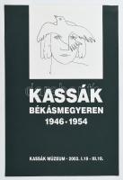 Kassák Békásmegyeren 1946-1954, Kassák Múzeum, 2003, kiállítási plakát, lap szélén apró szakadással és kisebb gyűrődésekkel, 69×46 cm