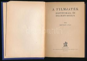 Hevesy Iván: A filmjáték esztétikája és dramaturgiája. Élet és tudomány. Bp.,(1925.),Athenaeum, 217+...