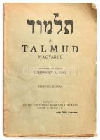 A Talmud magyarul. Ford.: Luzsénszky Alfonz. Bp., 1922,Aster negyedik kiadás. Kiadói papírkötés, folttal a borítón