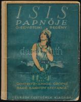 Üchtritz-Amade grófné báró Bánhidy Stefánia: Isis papnője, óegyiptomi regény. Bp., Légrády. Kiadói papírkötés, javított gerinc, kopottas állapotban.