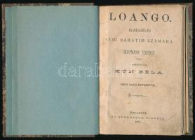 Loango. Elbeszélés ifjú barátaim számára. Hoffmann Ferenc után fordította Kún Béla. Bp., 1873, Athenaeum. Félvászon kötés, viseltes állapotban.