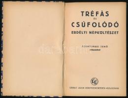 Tréfás és csúfolódó. Erdélyi népköltészet. Szentimrei Jenő előszavával. Kolozsvár, Lepage Lajos Köny...