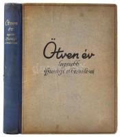 Ötven év. A magyar lányok albuma. 1894-1944 legszebb ifjúsági elbeszélései. Szerk.: Tutsek Anna. Bp.,(1944), Új Ídők. Fekete-fehér fotókkal. Kiadói félvászon-kötés, kopott borítóval, kissé sérült gerinccel,