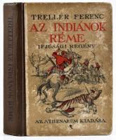 Treller Ferenc: Az indiánok réme. Regény az ifjúság számára. Bp., én., Athenaeum, 240 p.+1 (egészoldalas képtábla) t. + 4 (másolattal pótolt egészoldalas képtáblák) t. Kiadói kopott félvászon-kötés.