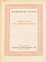 Komáromi János: Régi ház az országútnál. Komáromi János munkái gyűjteményes kiadás. I. Bp., én., Genius. Kiadói aranyozott egészvászon-kötés, kopott borítóval. A szerző által aláírt.