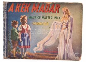 Altay Margit: A kék madár. Maurice Maeterlinck filmmeséje. A borító Sebők Imre munkája. Bp.,(1941), Palladis Rt., 62 p. Kiadói illusztrált haránt alakú félvászon-kötés, kopott borítóval, ajándékozási bejegyzéssel.