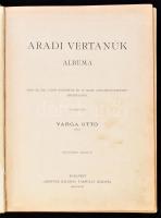 Aradi vértanúk albuma. Szerk.: Varga Ottó. Bp., 1893, "Könyves Kálmán" Magy. Irodalmi és K...