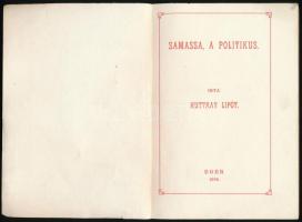 Huttkay Lipót: Samassa, a politikus. Eger, 1898, Érseki Liceumi Nyomda. 92 p. A borító hiányzik.