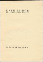 1932 Kner Izidor könyvnyomtató mester 50 éves jubileuma 1882-1932. Meghívó a Magyarországi Grafikai ...