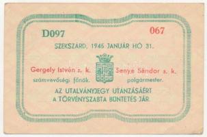 Szekszárd 1945. 1P "Szekszárd Megyei Város utalványjegy" T:II