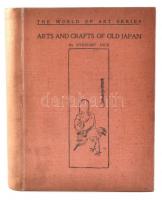 Dick, Stewart: Arts and crafts of Old Japan. London, Edinburgh, Boston, 1914, T. N. Foulis. Kiadói egészvászon kötés, kissé kopottas állapotban / linen binding, little damaged condition