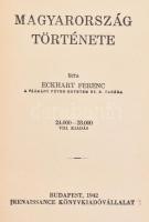 Eckhart Ferenc: Magyarország története. Bp., 1942, Renaissance Könyvkiadóvállalat. Kiadói félvászon ...
