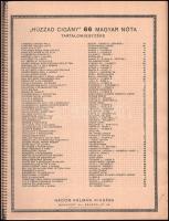 cca 1941 "Húzzad cigány." 66 magyar nóta. Kotta. Bp., én. (cca 1941), Nádor Kálmán, (Zenem...