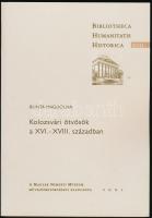 Bunta Magdolna: Kolozsvári ötvösök a XVI.-XVIII. században. A Magyar Nemzeti Múzeum Művelődéstörténeti Kiadványa. Bp., 2001, a Magyar Nemzeti Múzeum kiadása. Megjelent 700 példányban. Fekete-fehér fotókkal illusztrált. Kiadói papírkötés, jó állapot.