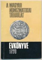 A Magyar Numizmatikai Társulat évkönyve 1976. Budapest, Magyar Numizmatikai Társulat, 1981. Használt állapotban.