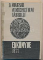 A Magyar Numizmatikai Társulat évkönyve 1971. Numizmatikai Ismeretterjesztő Előadások 1971. Budapest, Magyar Numizmatikai Társulat, 1972. Használt állapotban, gerincén ragasztott.