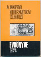 A Magyar Numizmatikai Társulat évkönyve 1974. Numizmatikai Ismeretterjesztő Előadások 1974. Budapest, Magyar Numizmatikai Társulat, 1980. Használt állapotban.