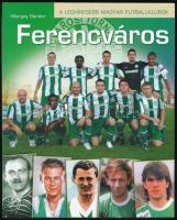 Margay Sándor: Ferencváros. A leghíresebb magyar futballklubok. Gazdag képanyaggal illusztrált. Bp., 2009, Aréna 2000. Kiadói papírkötés.