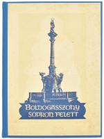 Endrédy Zoltán Sándor: Boldogasszony Sopron felett. Sopron, 1948, Városplébánia Kultúrbizottsága. Újrakötött egészvászon kötés, ráragasztva az eredeti borító, jó állapotban.