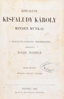 Kisfaludi Kisfaludy Károly minden munkái. Szerk.: Toldy Ferenc. Pest, 1859, Heckenast Gusztáv. Félbő...