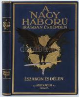 A Nagy Háború írásban és képben I-II. kötete: Első rész: Északon és délen I-II. kötet. Szerk.: Lándo...