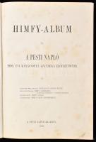 Himfy-Album. A Pesti Napló 1900. évi karácsonyi ajándéka előfizetőinek. Bp., 1900, Pesti Napló, 1 t....