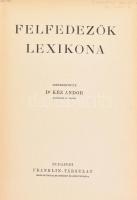 Felfedezők Lexikona. Szerk.: Dr. Kéz Andor. Magyar Földrajzi Társaság Könyvtára. Bp.,[1937], Frankli...