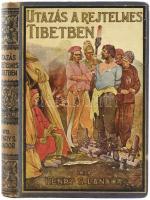 Henry S. Landor: Utazás a rejtelmes Tibetben. Átdolgozta Tábori Kornél. Bp., é.n., Tolnai. Kiadói illusztrált kartonált papírkötés, kis kopásnyomokkal.