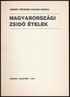 Herbst Péterné Krausz Zorica: Magyarországi zsidó ételek. Bp., 1984., Minerva. Kiadói papírkötés, ge...