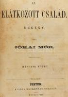 Jókai Mór: Az elátkozott család I-II. köt. [Egybekötve.] Pest, 1858., Heckenast Gusztáv,(Landerer és...