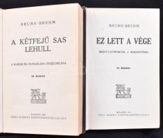 Bruno Brehm: A magyar nemzet tragédiájának regényes korrajza. Ferenc Ferdinánd meggyilkolásától a bé...