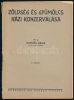 Kapitán Mária: Zöldség és gyümölcs házi konzerválása. Bp., 1944, Szerzői kiadás,(Ladányi-ny.), 62+1 p. VI. kiadás. Kiadói szakadt papírkötés.