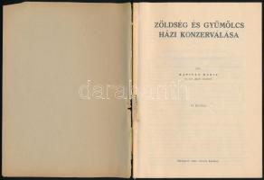 Kapitán Mária: Zöldség és gyümölcs házi konzerválása. Bp., 1944, Szerzői kiadás,(Ladányi-ny.), 62+1 ...