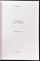 Simon Zoltán: A füzéri vár a 16-17. században. Borsod-Abaúj-Zemplén megye régészeti emlékei 1. Feld ...