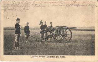 1914 Unsere braven Soldaten im Felde / WWI Austro-Hungarian K.u.K. military, artillery. M.M.S. Wien III/2. Nr. 25. (EK)