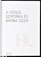 A víziló, Sziporka és Bamba Géza. H.n., 2001, Ab Ovo. Fodor Anikó rajzaival illusztrálva. Kiadói kar...