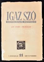 Igaz Szó. Szépirodalmi Folyóirat. V. évf. 11. sz. 1957. nov. - Ady Endre emlékszám. Marosvásárhely, 1957, Román Népköztársaság Írószövetsége. Papírkötésben, sérült gerinccel és szakadozott borítóval, kissé laza kötéssel.