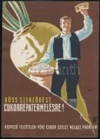 Gönczi-Gebhardt Tibor (1902-1994): Köss szerződést cukorrépatermelésre! villamosplakát, 23×16 cm