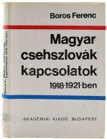 Boros Ferenc: Magyar csehszlovák kapcsolatok 1918-1921-ben. Bp, 1970, Akadémiai Kiadó. Egészvászon kötésben, kissé kopott papír védőborítóban.