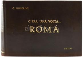 G. Pellegrini- Cera una volta Roma (Egyszer volt, hol nem volt Rómában) - Tellini 1972