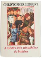Christopher Hibbert: A Medici-ház tündöklése és bukása. Bánki Vera fordítása. Bp, 1993, Holnap Kiadó. Kiadói papírkötésben, jó állapotban.